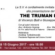Domani 15 giugno 2017 alle ore 18 presso la libreria Feltrinelli di Palermo, verrà presentato il libro “The Truman Boss” di Vincenzo Balli e Giuseppe Lo Bianco, edito da Castelvecchi. Insieme agli autori interverrà l’ex pm della Procura di Palermo, Antonio Ingoria. A...