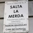 passatempo ludico, gratuito, gentilmente offerto da padroni maleducati di simpatici cagnolini