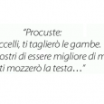 La Sindrome di Procuste. Quando l’invidia diviene patologica. Tratto dal sito TagMedicina.it – Avete mai sentito questa frase? Vi è stata mai detta? “Fa’ attenzione, ci sono persone che, quando vedono che hai idee diverse o che sei più brillante di...