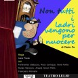 Stasera alle 21.00 al teatro Lelio di Palermo in scena la commedia teatrale “Non tutti i ladri vengono per nuocere (Dario Fo )” Regia : Irene Ponte Con : Ferdinando Gattuccio ,Rosy Carrozza...