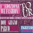 Un vero successo la prima di una lunga serie .Si è svolto ieri sera al Parco Robinson la prima edizione del “WE FASHION TOUR 2011″ organizzato dalla ETWENTY ORGANIZZAZIONI in collaborazione con la Lisap...